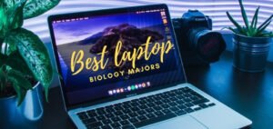 Best Laptop For Biology Majors